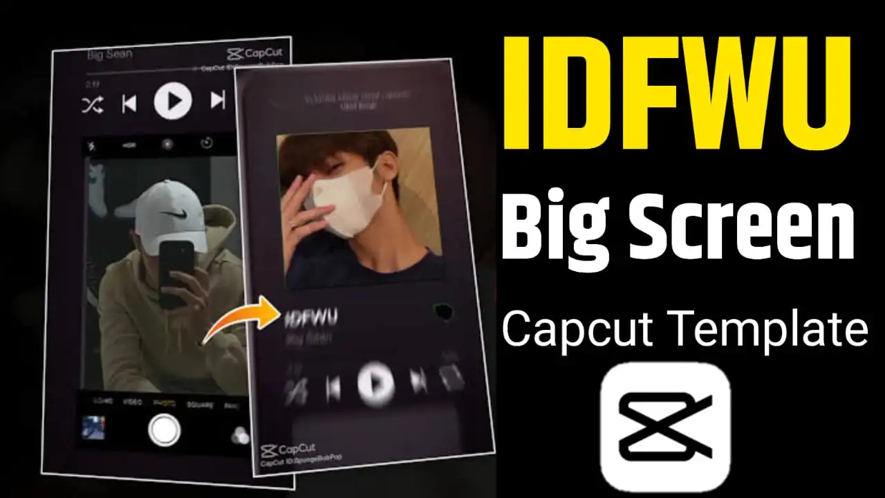 idfwu big screen capcut template